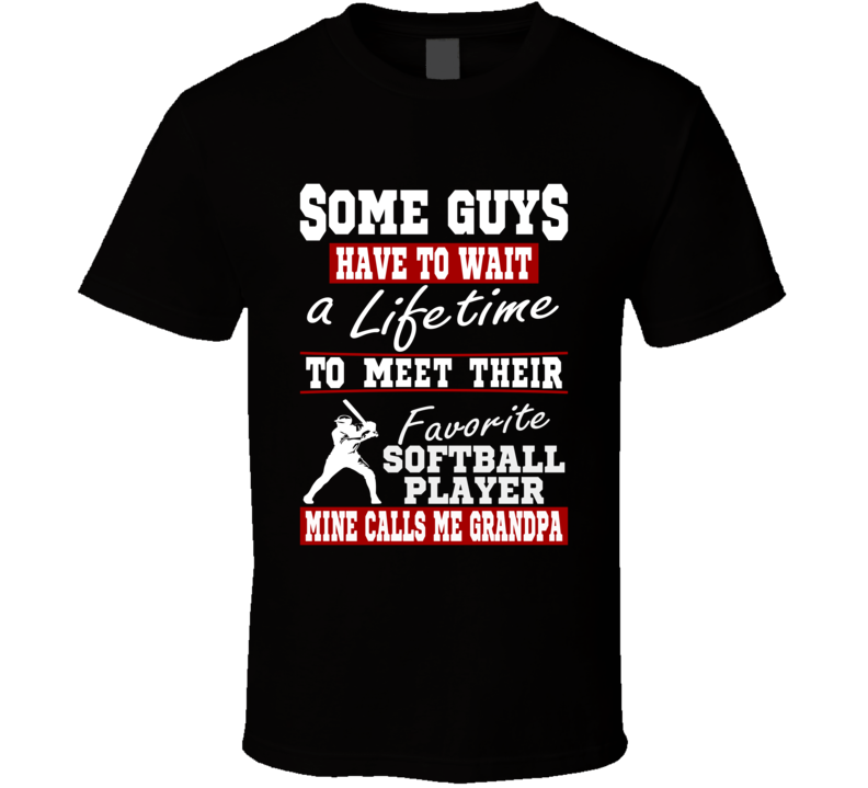 Some Guys Favorite Softball Player Softball Grandpa T Shirt Some Guys Favorite Softball Player Softball Grandpa T Shirt