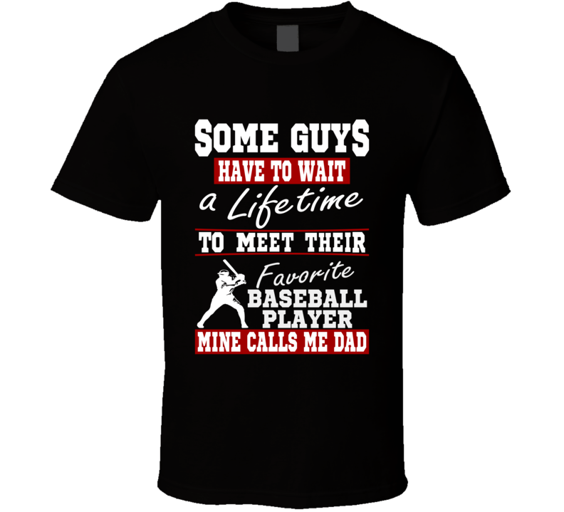 Some Guys Favorite Baseball Player Baseball Dad T Shirt Some Guys Favorite Baseball Player Baseball Dad T Shirt
