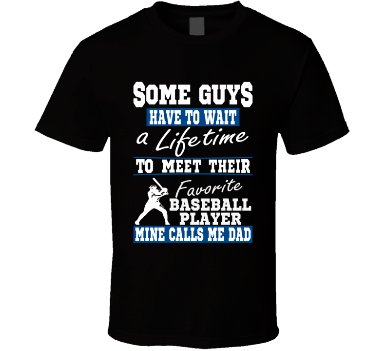Some Guys Favorite Baseball Player Baseball Dad T Shirt Some Guys Favorite Baseball Player Baseball Dad T Shirt