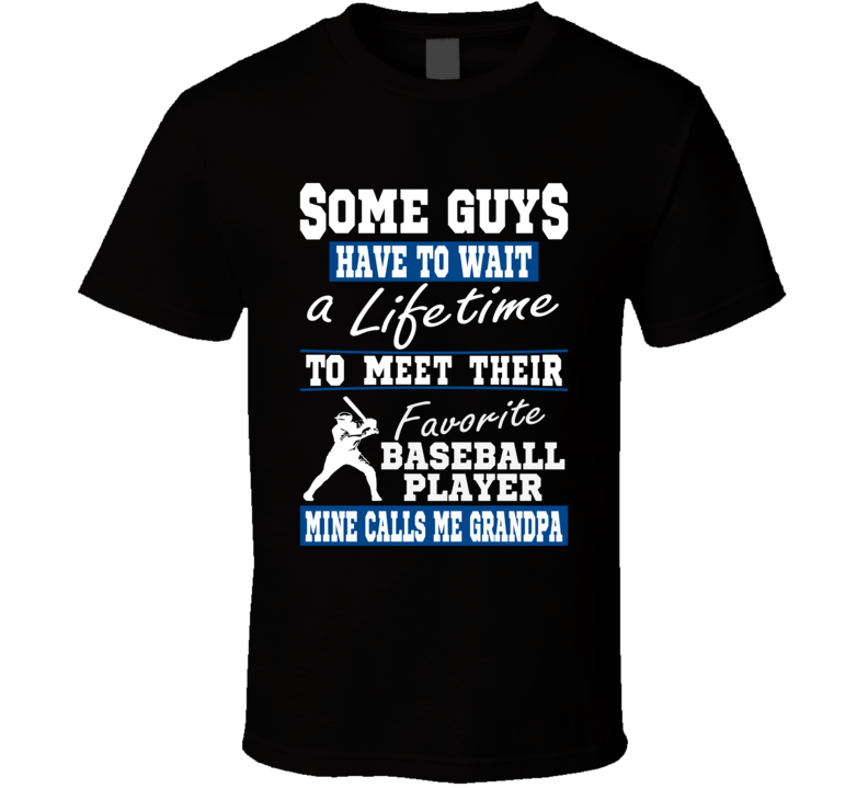 Some Guys Favorite Baseball Player Baseball Grandpa T Shirt Some Guys Favorite Baseball Player Baseball Grandpa T Shirt