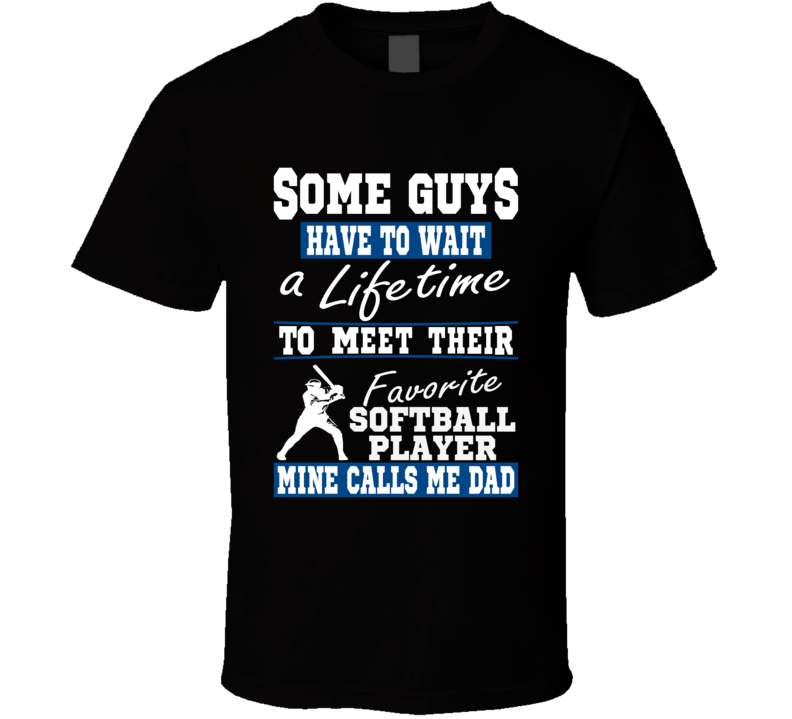 Some Guys Favorite Softball Player Softball Dad T Shirt Some Guys Favorite Softball Player Softball Dad T Shirt