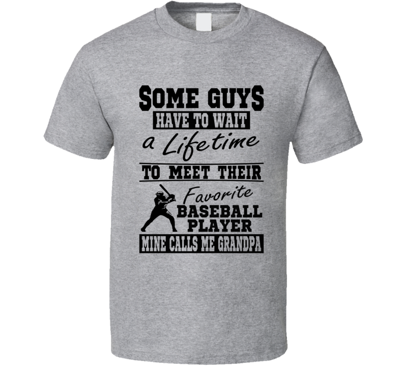 Some Guys Favorite Baseball Player Baseball Grandpa T Shirt Some Guys Favorite Baseball Player Baseball Grandpa T Shirt