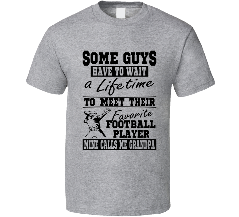 Some Guys Favorite Football Player Football Grandpa T Shirt Some Guys Favorite Football Player Football Grandpa T Shirt