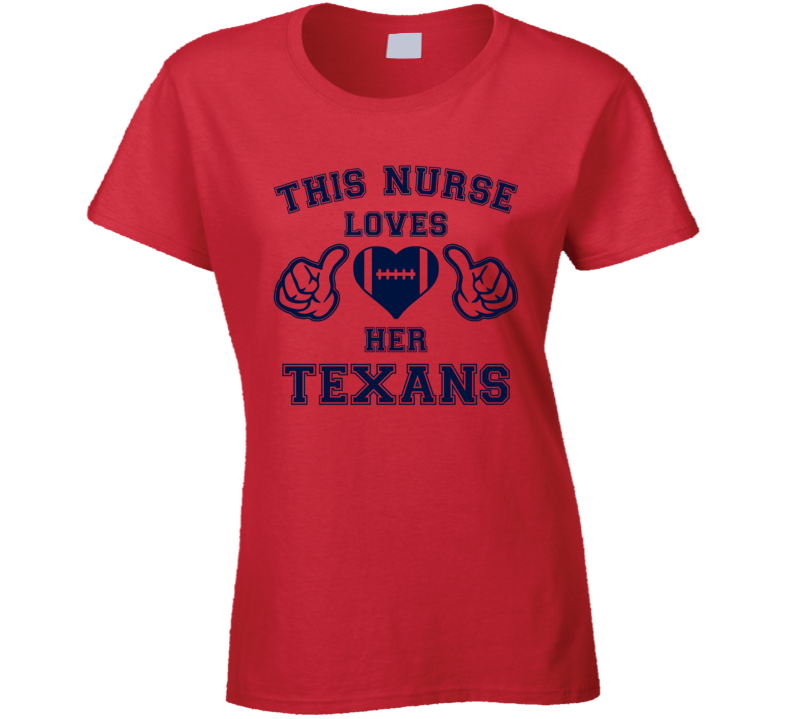 This Nurse Loves Her Texans Football T Shirt This Nurse Loves Her Texans Football T Shirt