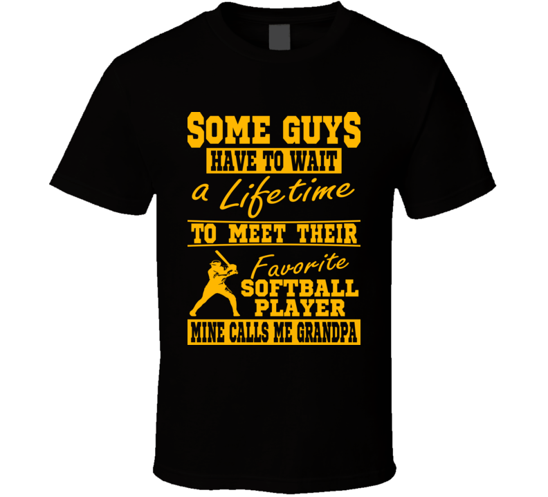 My Favorite Softball Player Calls Me Grandpa T Shirt My Favorite Softball Player Calls Me Grandpa T Shirt