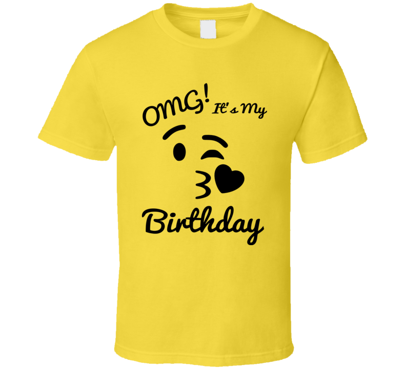 OMG It's My Birthday Emoji T Shirt OMG It's My Birthday Emoji T Shirt