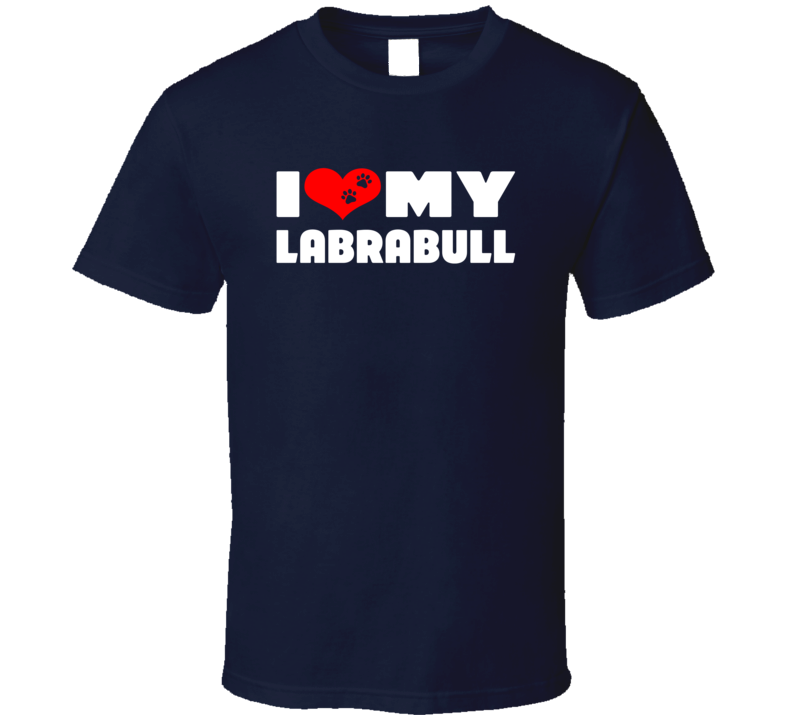 I Love My Labrabull Dog Paws Heart T Shirt I Love My Labrabull Dog Paws Heart T Shirt