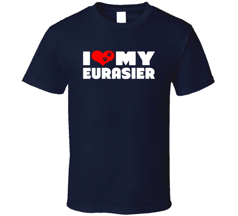 I Love My Eurasier Dog Paws Heart T Shirt I Love My Eurasier Dog Paws Heart T Shirt