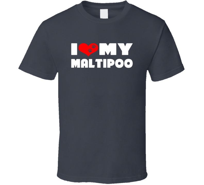 I Love My Maltipoo Dog Paws Heart T Shirt I Love My Maltipoo Dog Paws Heart T Shirt