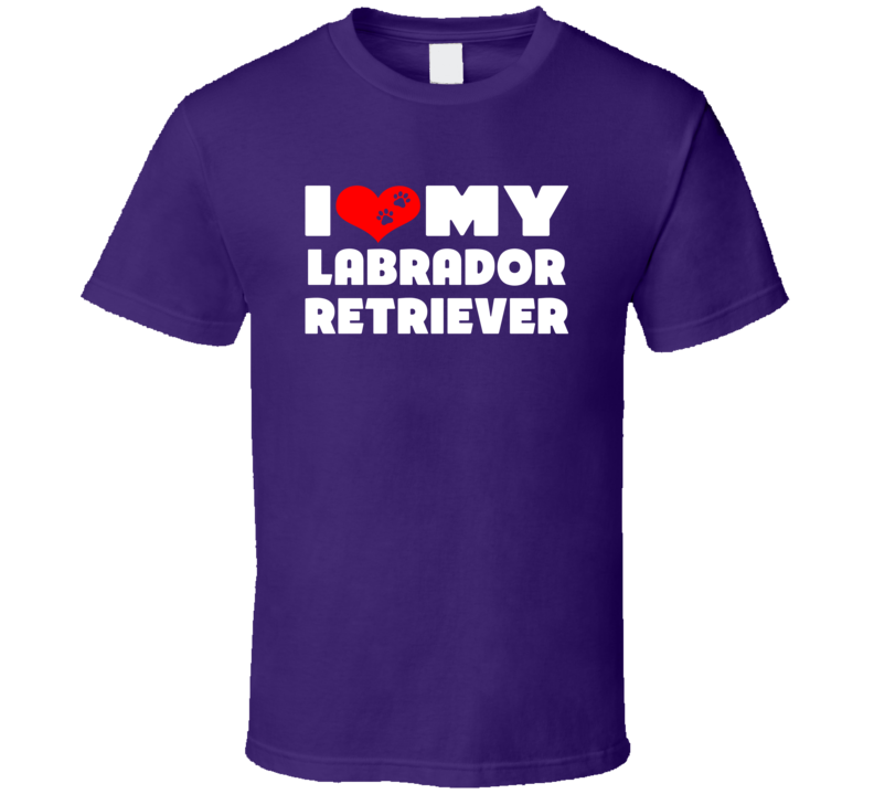 I Love My Labrador Retriever Dog Paws Heart T Shirt I Love My Labrador Retriever Dog Paws Heart T Shirt