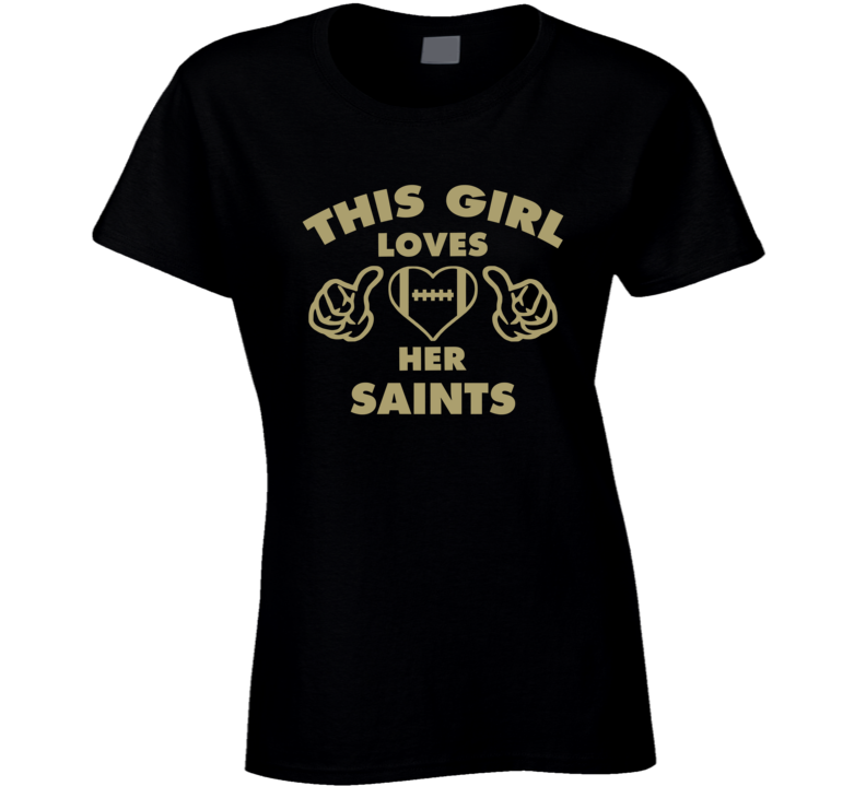 This Girl Loves Her Saints Football Heart T Shirt This Girl Loves Her Saints Football Heart T Shirt