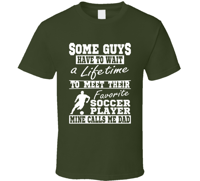 My Favorite Player Calls Me Dad Soccer Dad Shirt My Favorite Player Calls Me Dad Soccer Dad Shirt