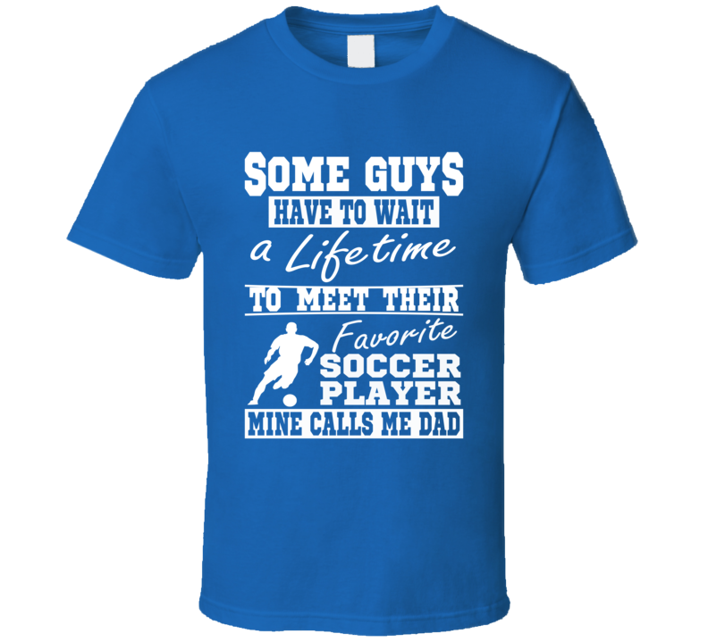 Soccer Dad My Favorite Player Calls Me Dad Shirt Soccer Dad My Favorite Player Calls Me Dad Shirt