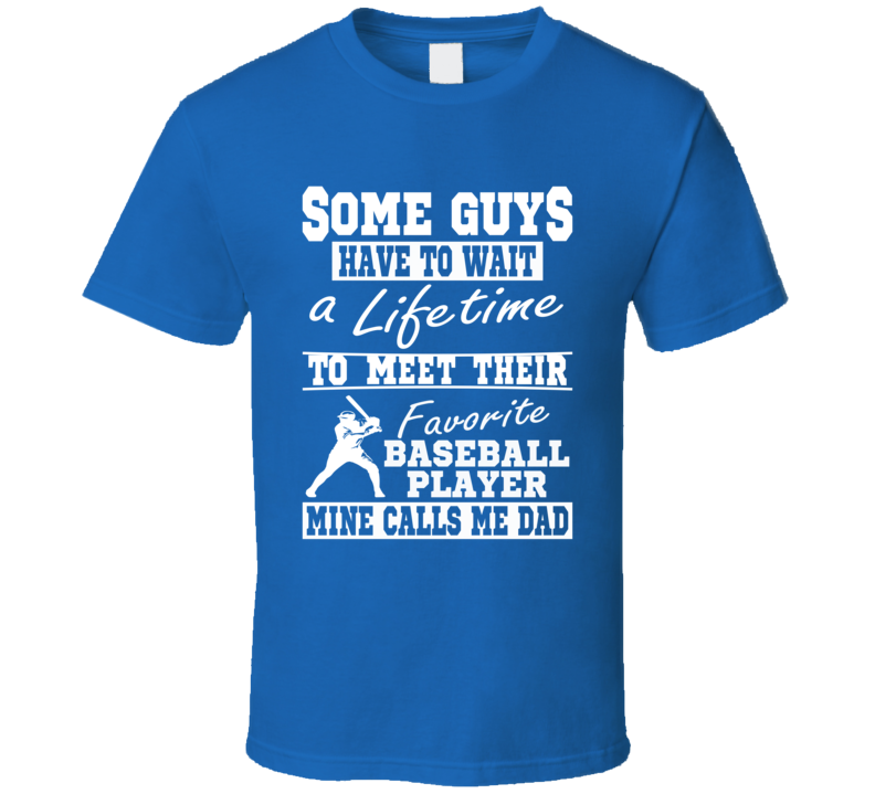 Baseball Dad My Favorite Player Calls Me Dad Shirt Baseball Dad My Favorite Player Calls Me Dad Shirt