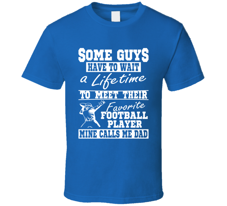 Football Dad My Favorite Player Calls Me Dad Shirt Football Dad My Favorite Player Calls Me Dad Shirt