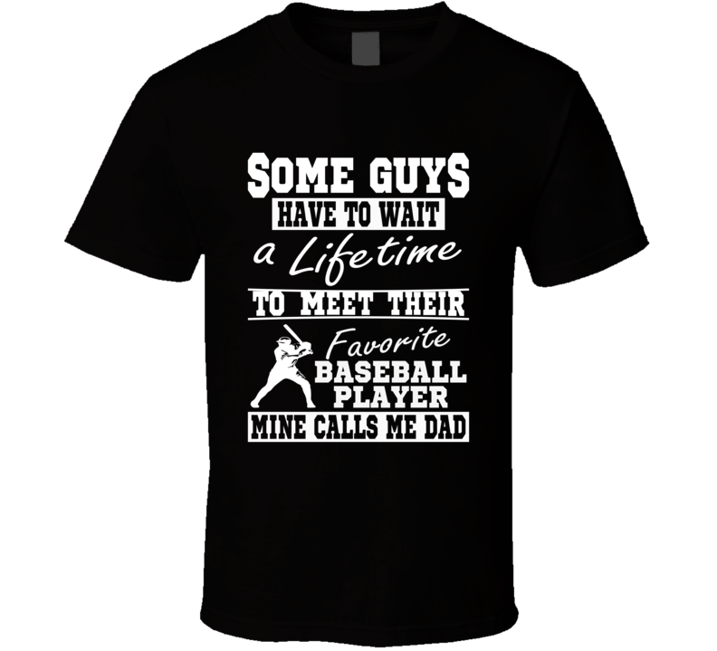 My Favorite Player Calls Me Dad Baseball Dad Black T Shirt My Favorite Player Calls Me Dad Baseball Dad Black T Shirt