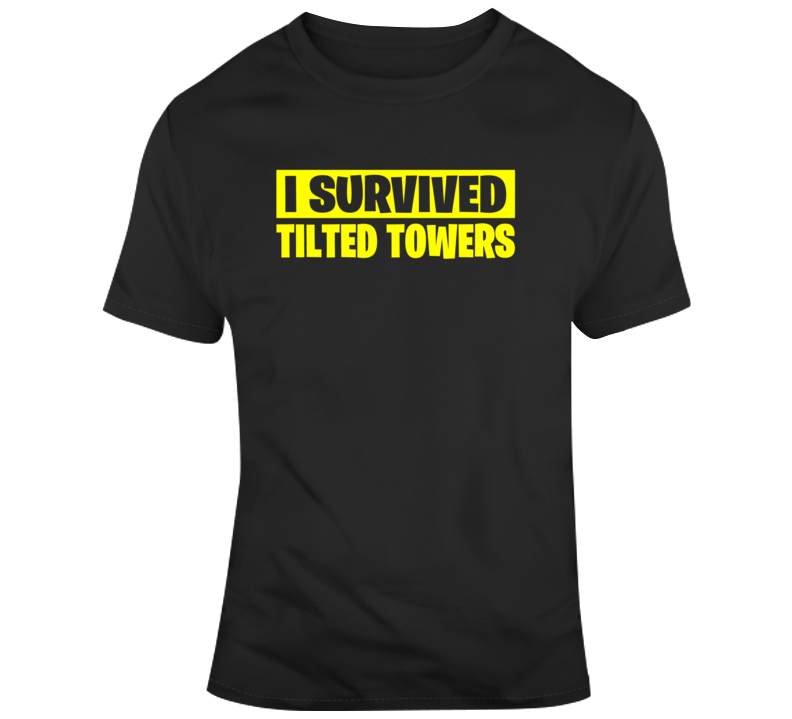 I Survived Tilted Towers T Shirt I Survived Tilted Towers T Shirt