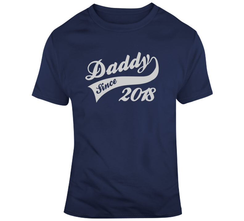 Daddy Since 2018 Fathers Day Gift T Shirt Daddy Since 2018 Fathers Day Gift T Shirt
