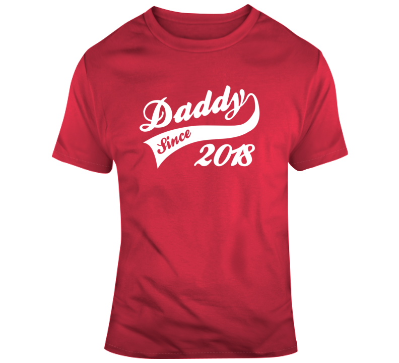 Fathers Day Gift Daddy Since 2018 T Shirt Fathers Day Gift Daddy Since 2018 T Shirt