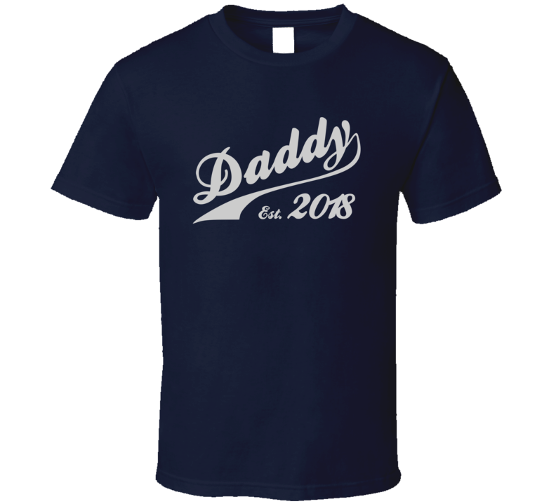 First Time Dad Established 2018 Fathers Day T Shirt First Time Dad Established 2018 Fathers Day T Shirt