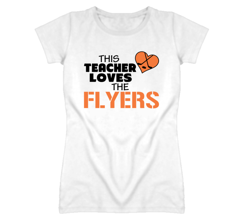 teacher loves the flyers hockey t shirt philadelphia flyers team flyers hockey t shirt