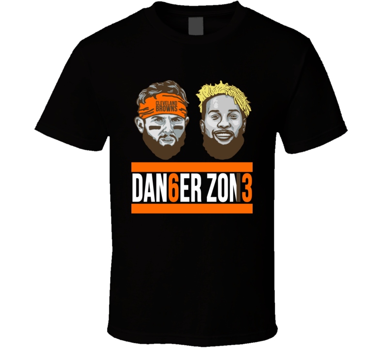 Danger Zone Odell Beckham Baker Mayfield Cleveland Browns Football T Shirt Danger Zone Odell Beckham Baker Mayfield Cleveland Browns Football T Shirt
