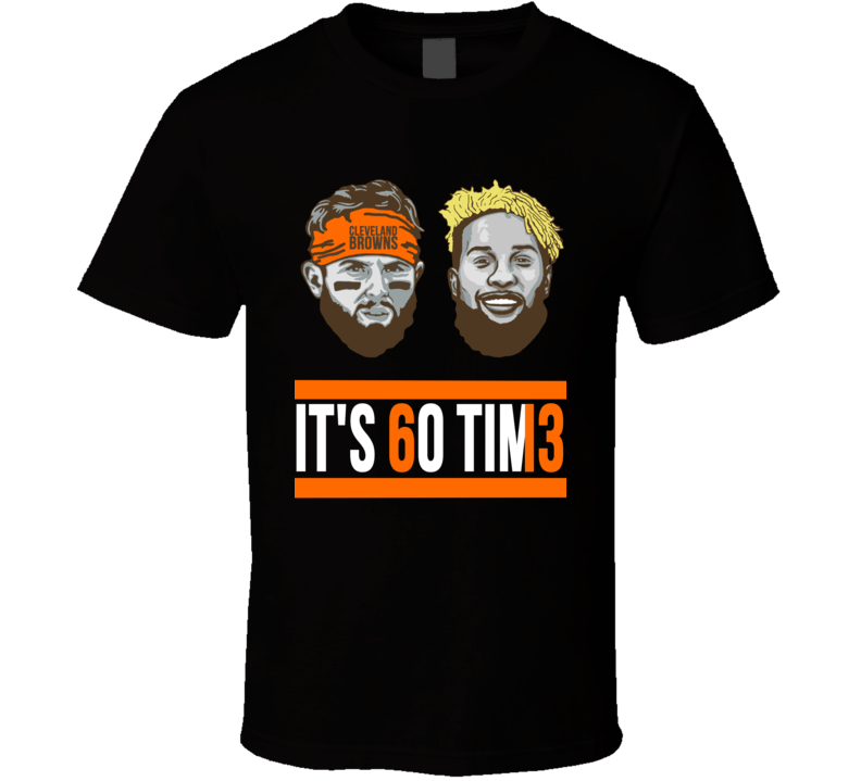 Its Go Time Baker Mayfield Odell Beckham Cleveland Football Browns T Shirt Its Go Time Baker Mayfield Odell Beckham Cleveland Football Browns T Shirt