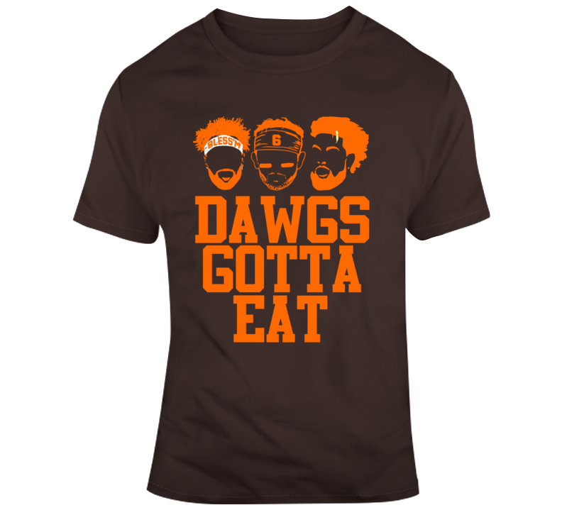 Dawgs Gotta Eat Odell Beckham Baker Mayfield Jarvis Landry Cleveland Browns T Shirt Dawgs Gotta Eat Odell Beckham Baker Mayfield Jarvis Landry Cleveland Browns T Shirt