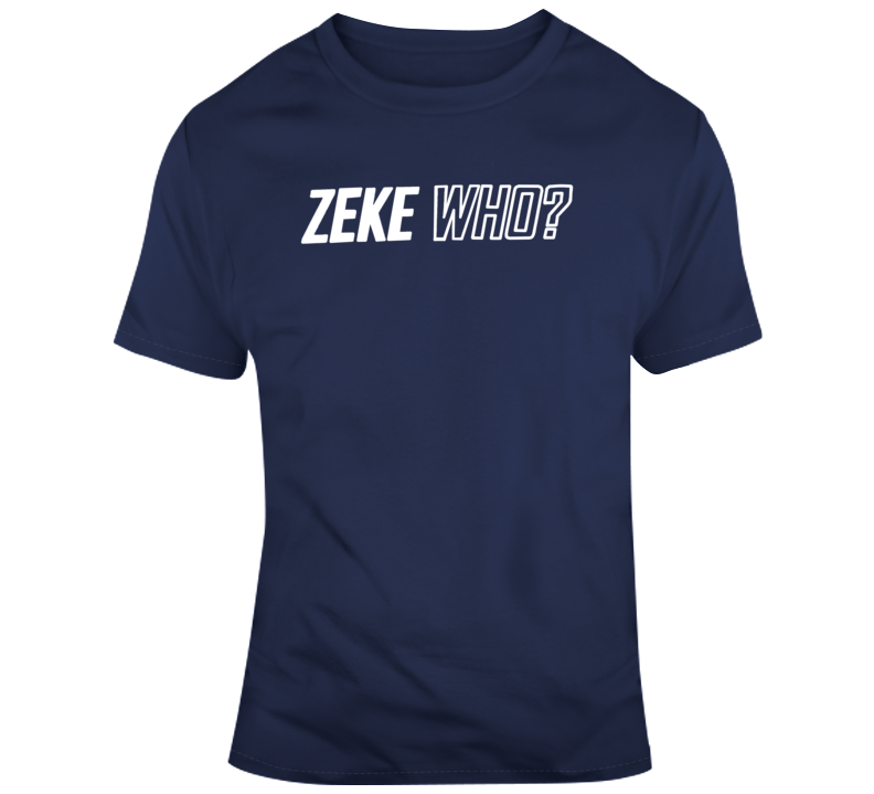 Zeke Who Ezekiel Elliott Running Back Football Dallas Cowboy T Shirt Zeke Who Ezekiel Elliott Running Back Football Dallas Cowboy T Shirt