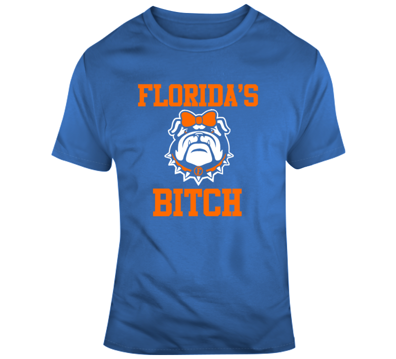 Florida Gator Bitch Georgia Bulldog Rivalry Funny Football T Shirt Florida Gator Bitch Georgia Bulldog Rivalry Funny Football T Shirt