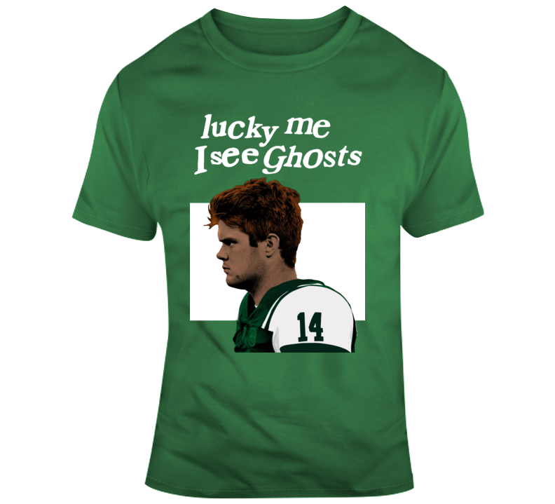 Lucky Me I See Ghosts Sam Darnold New York Jets Quarterback Mnf Funny T Shirt Lucky Me I See Ghosts Sam Darnold New York Jets Quarterback Mnf Funny T Shirt