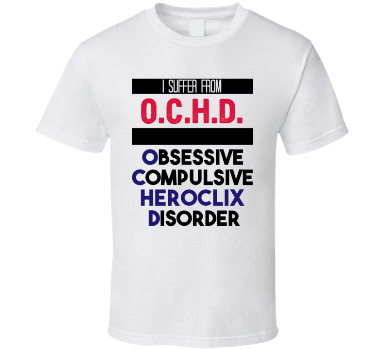 OCHD Obsessive HeroClix Disorder Favorite Sport T Shirt OCHD Obsessive HeroClix Disorder Favorite Sport T Shirt