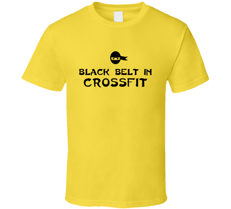 Black Belt In Crossfit Sport Hobby Master T Shirt Black Belt In Crossfit Sport Hobby Master T Shirt