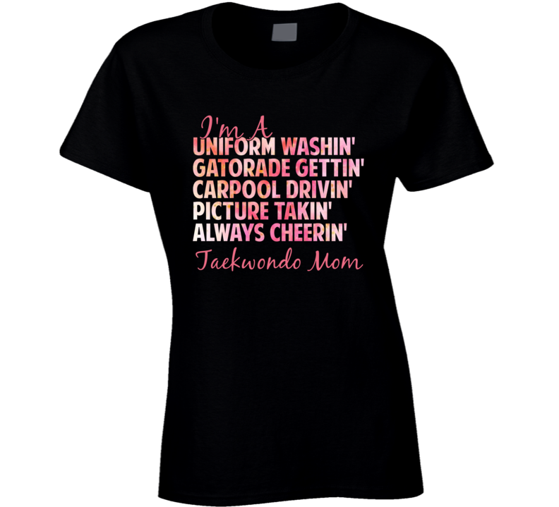 Taekwondo Mom Sports Supporter Fan Ladies T Shirt Taekwondo Mom Sports Supporter Fan Ladies T Shirt