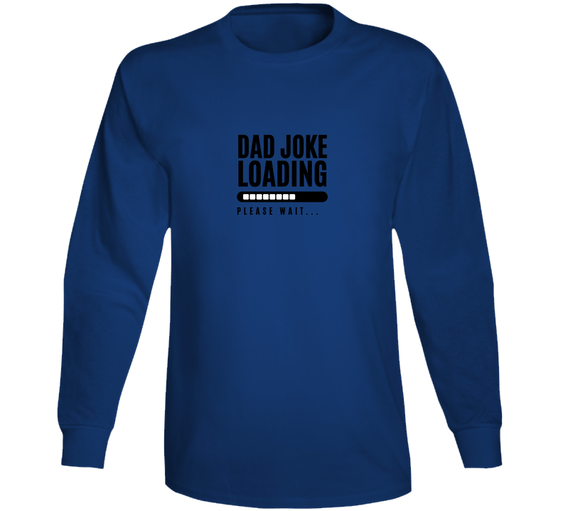 Stitch Mob - Dad Joke Loading Long Sleeve T Shirt Stitch Mob - Dad Joke Loading Long Sleeve T Shirt