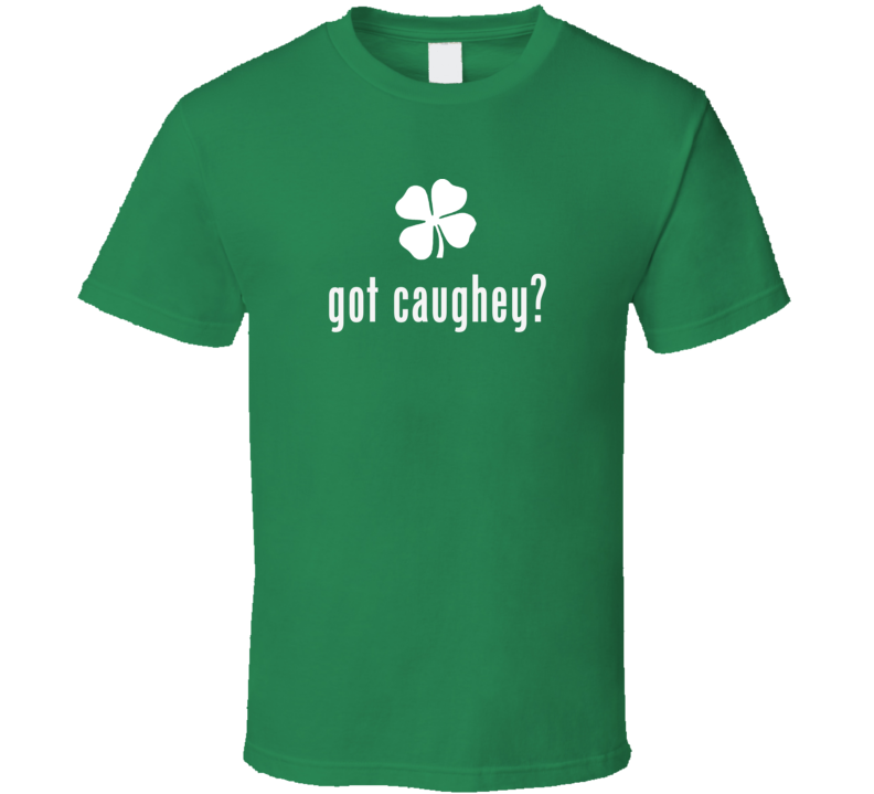 Caughey got ireland Irish St Patrick Day Ireland T shirt