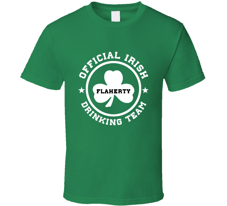 Flaherty Drinking Team Clover Ireland Irish St Patricks Day Ireland T Flaherty Drinking Team Clover Ireland Irish St Patricks Day Ireland T