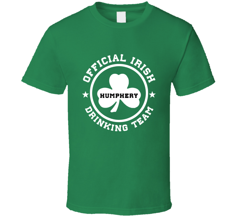 Humphery Drinking Team Clover Ireland Irish St Patricks Day Ireland T 