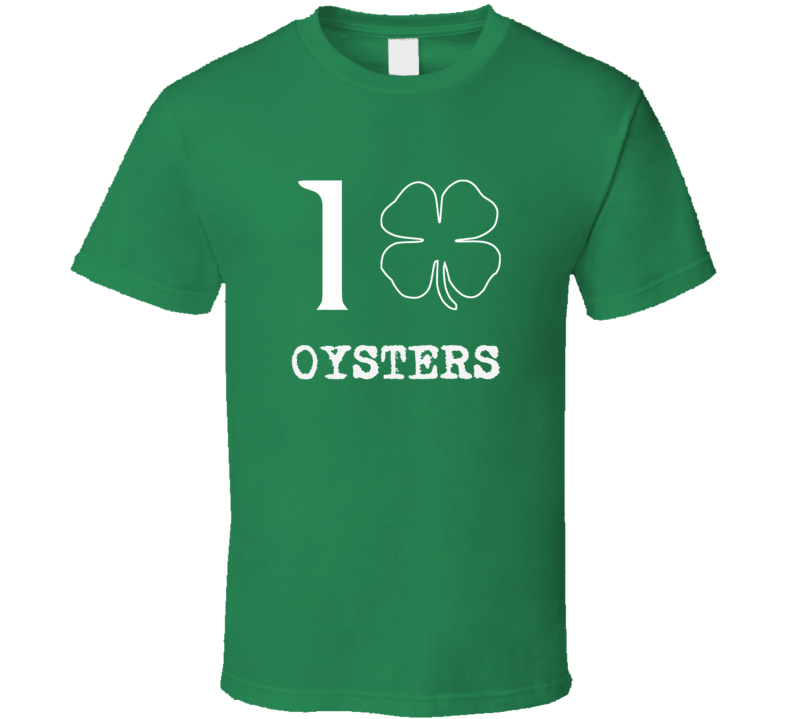 I Love Oysters Irish Food St Patrick S Day T Shirt