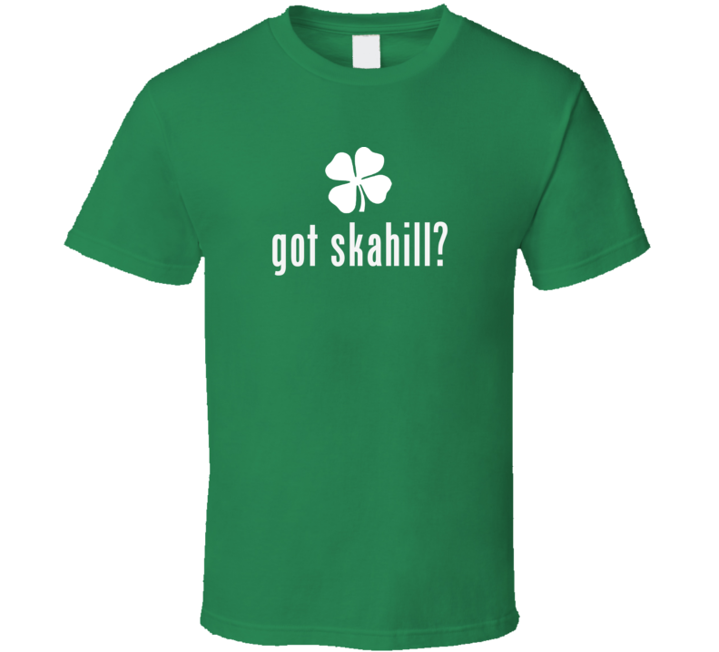 Skahill got ireland Irish St Patrick Day Ireland T shirt Skahill got ireland Irish St Patrick Day Ireland T shirt