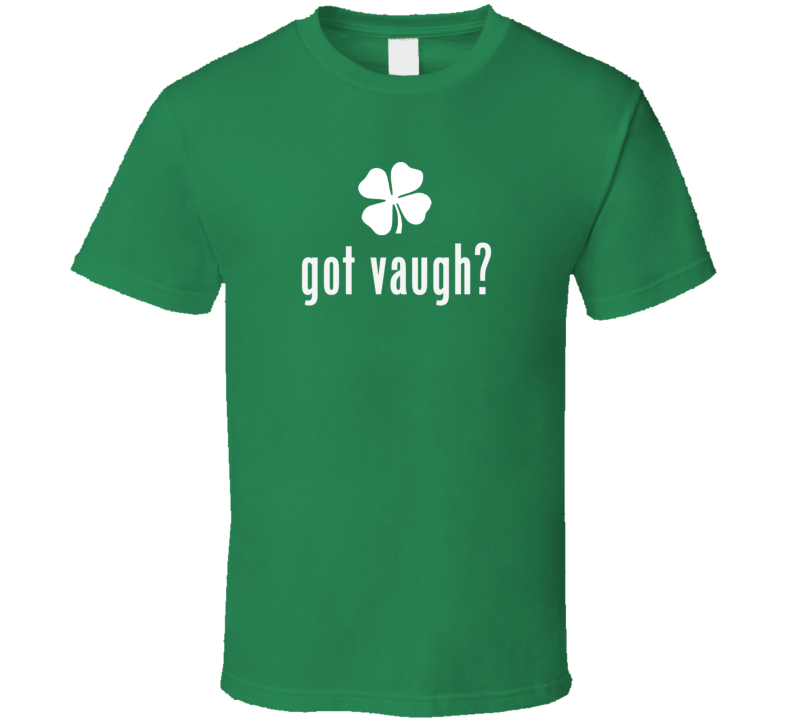 Vaugh got ireland Irish St Patrick Day Ireland T shirt