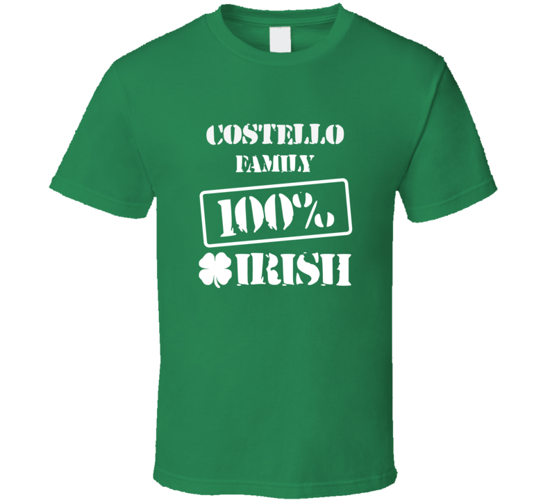 Costello 100 Percent Irish Ireland Clover St Patricks Day Ireland T Sh Costello 100 Percent Irish Ireland Clover St Patricks Day Ireland T Sh