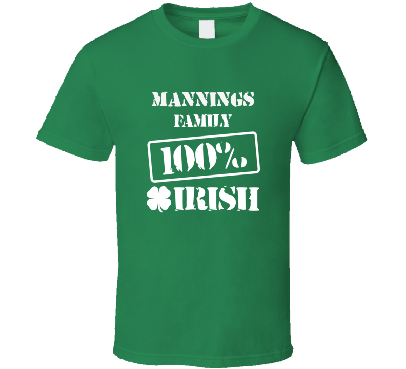 Mannings 100 Percent Irish Ireland Clover St Patricks Day Ireland T Sh Mannings 100 Percent Irish Ireland Clover St Patricks Day Ireland T Sh