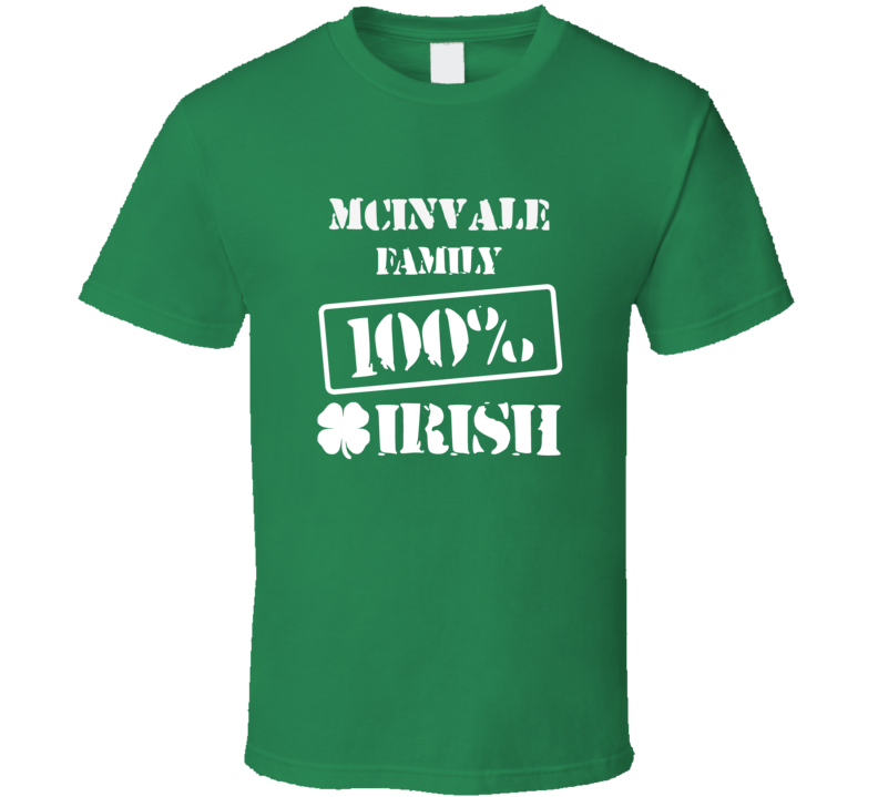 Mcinvale 100 Percent Irish Ireland Clover St Patricks Day Ireland T Sh Mcinvale 100 Percent Irish Ireland Clover St Patricks Day Ireland T Sh