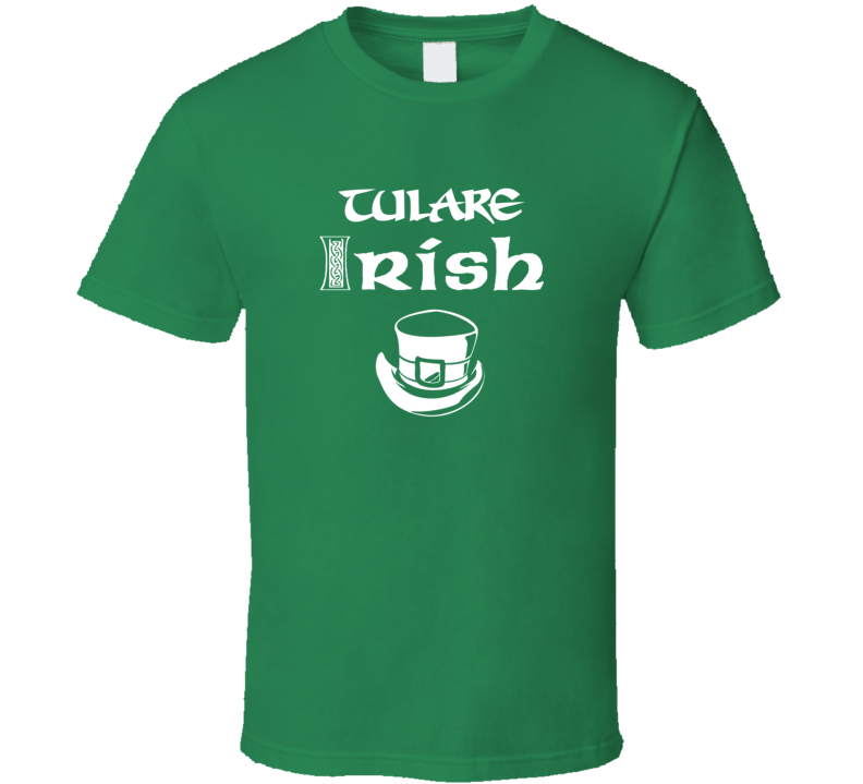 Tulare Irish St Patricks Day St Patrick Day Ireland Heritage T shirt Tulare Irish St Patricks Day St Patrick Day Ireland Heritage T shirt