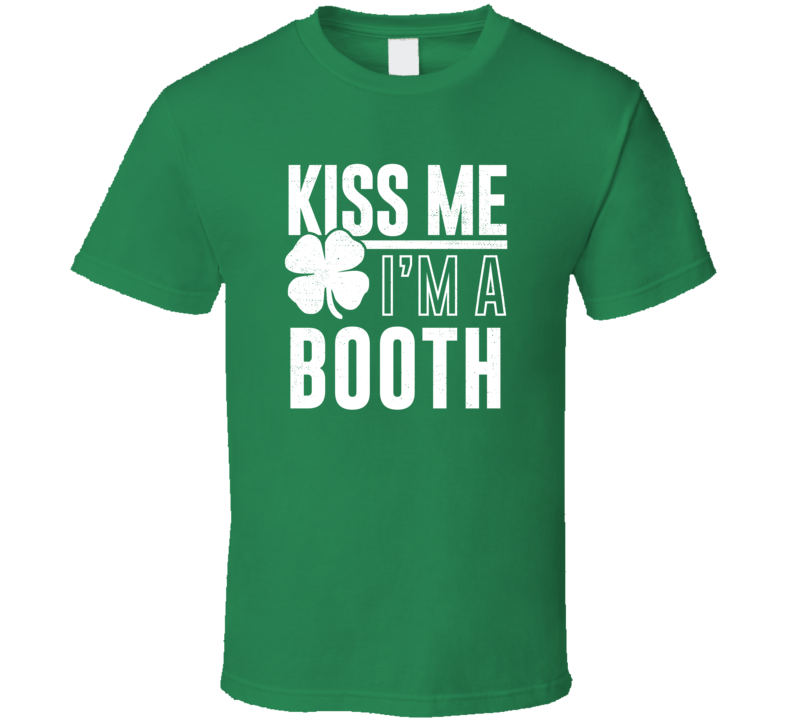 Booth Kiss Me Im Irish Parody Custom Last Name St Patricks Day T Shirt