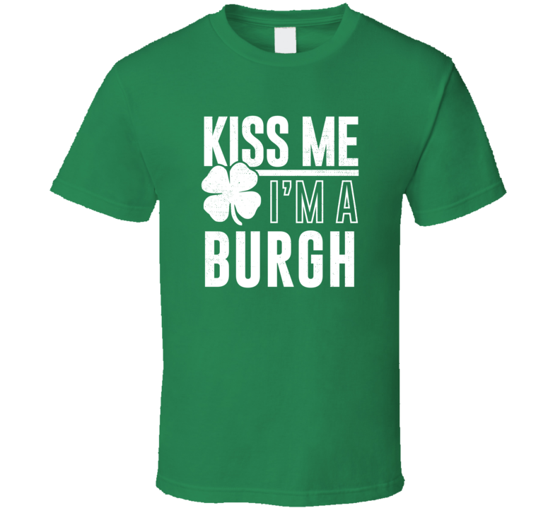 Burgh Kiss Me Im Irish Parody Custom Last Name St Patricks Day T Shirt Burgh Kiss Me Im Irish Parody Custom Last Name St Patricks Day T Shirt