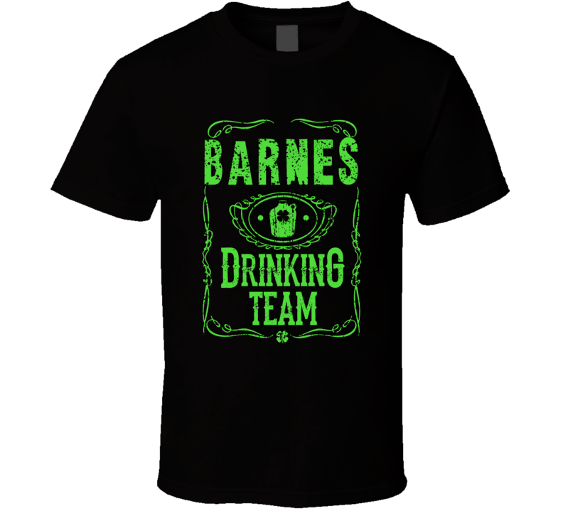 Barnes Irish Drinking Team Whiskey Beer Custom Last Name St Patricks Day T Shirt