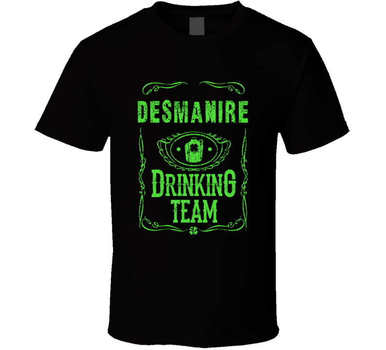 Desmanire Irish Drinking Team Whiskey Beer Custom Last Name St Patricks Day T Shirt