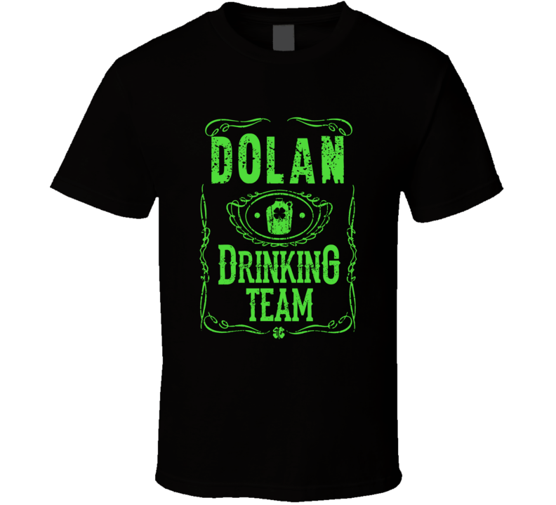 Dolan Irish Drinking Team Whiskey Beer Custom Last Name St Patricks Day T Shirt